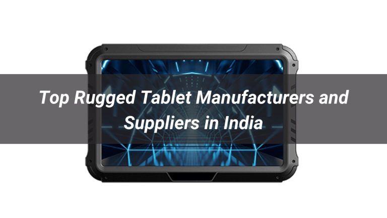 Top Rugged Tablet Manufacturers and Suppliers in India